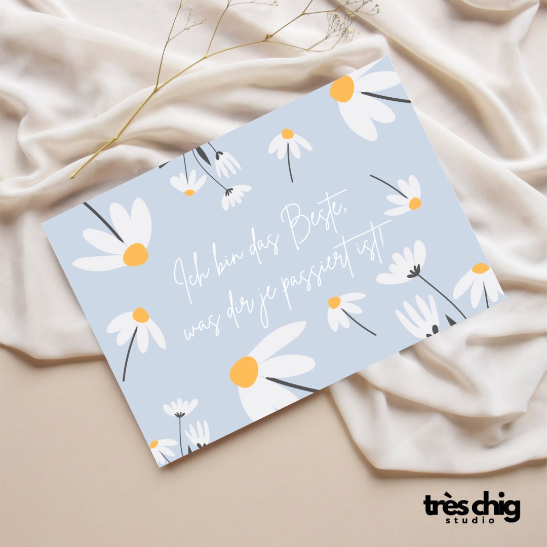 Ich bin das Beste was dir passiert ist Blumen | Postkarte