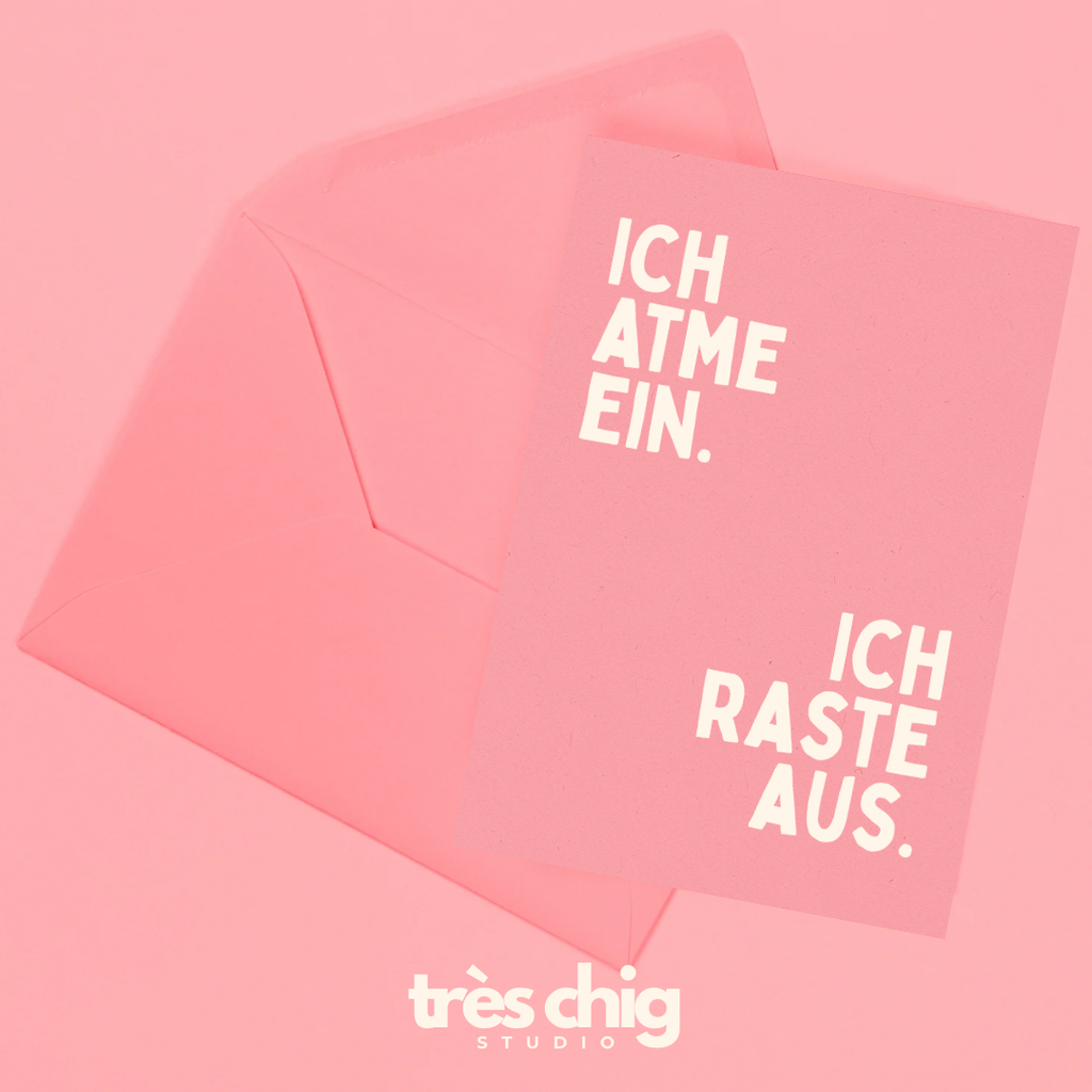 Ich atme ein. Ich raste aus. | Postkarte