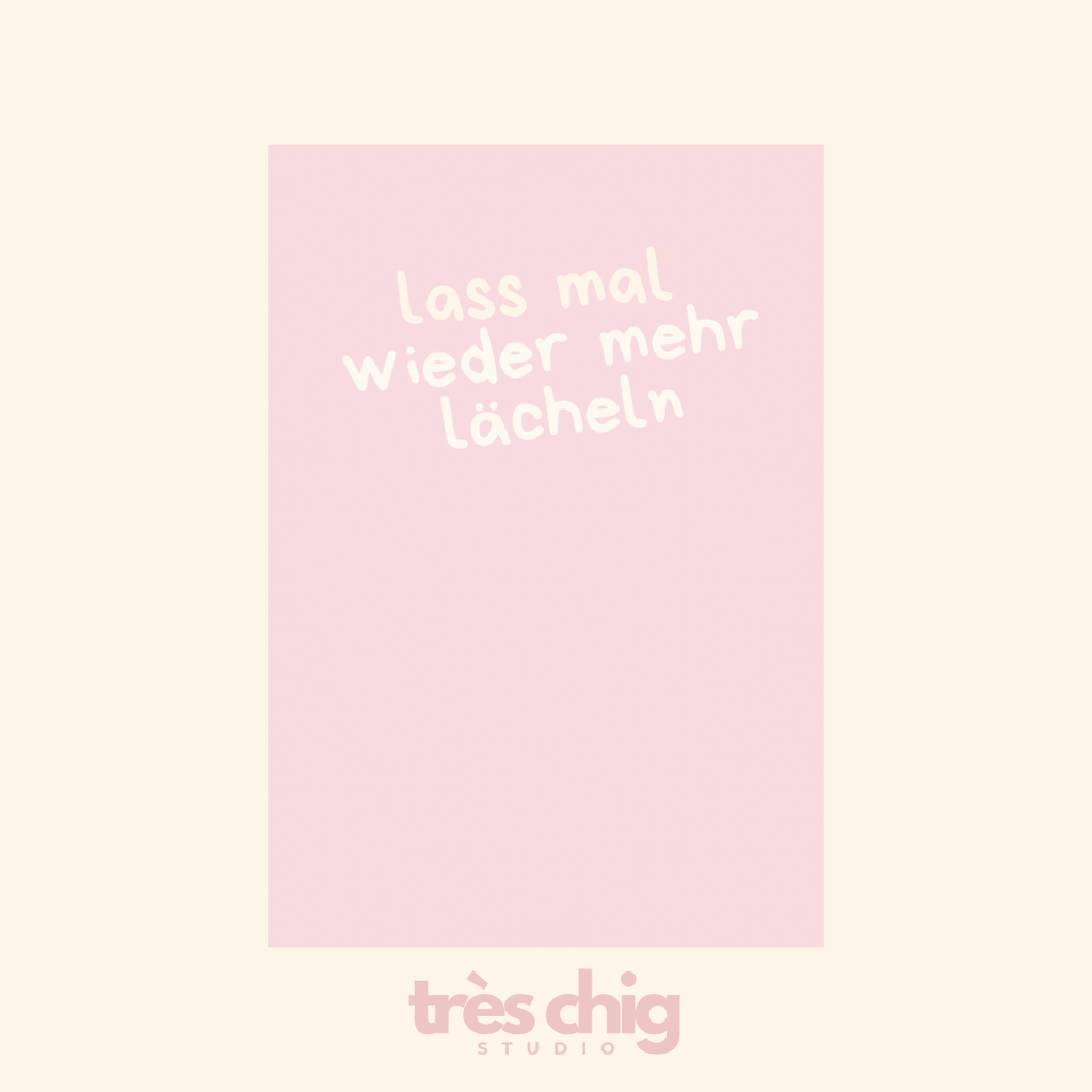 Lass mal wieder mehr lächeln | Postkarte