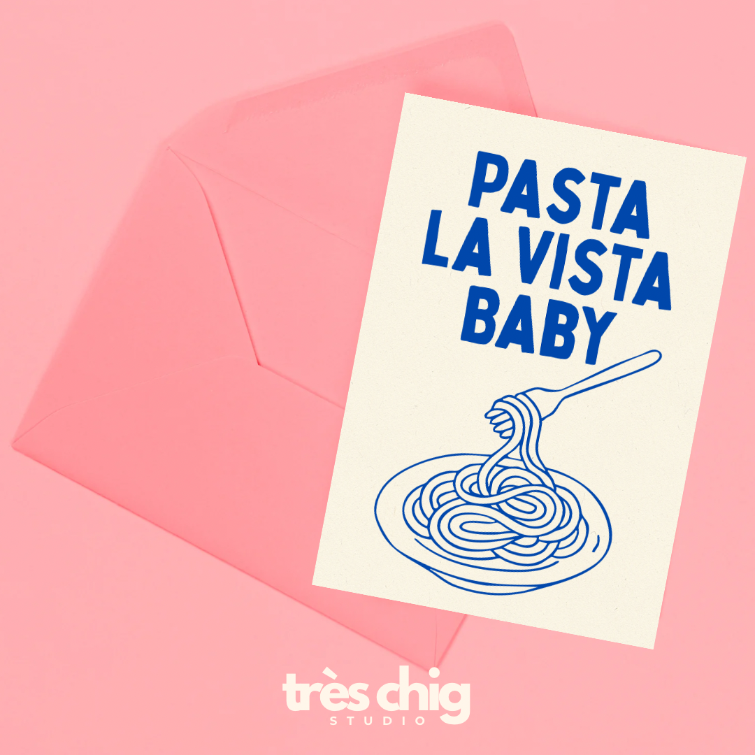 Pasta La Vista Baby | Postkarte