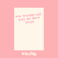 Wie wundervoll bist du denn bitte | Postkarte