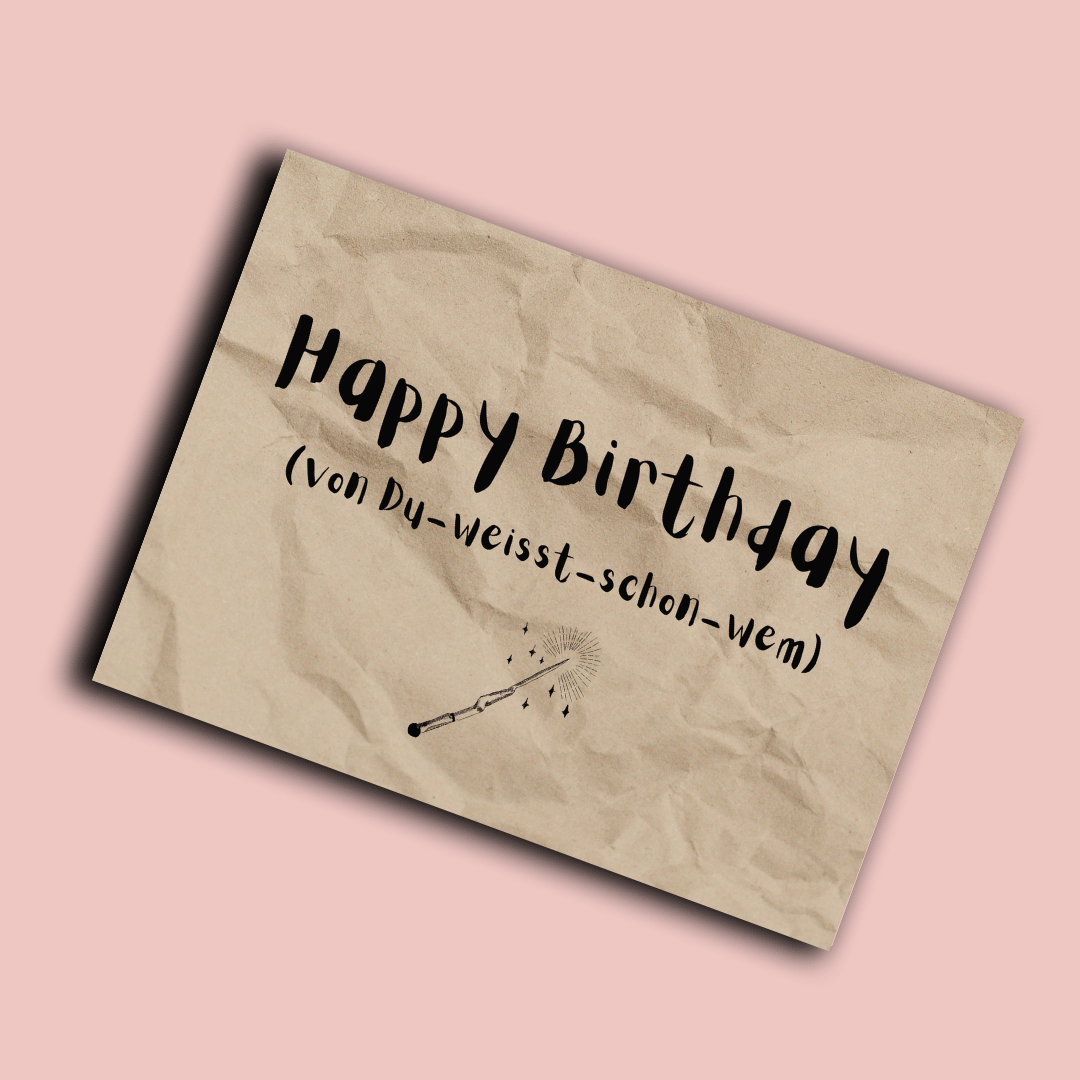 Folded Card | Happy Birthday from you know who