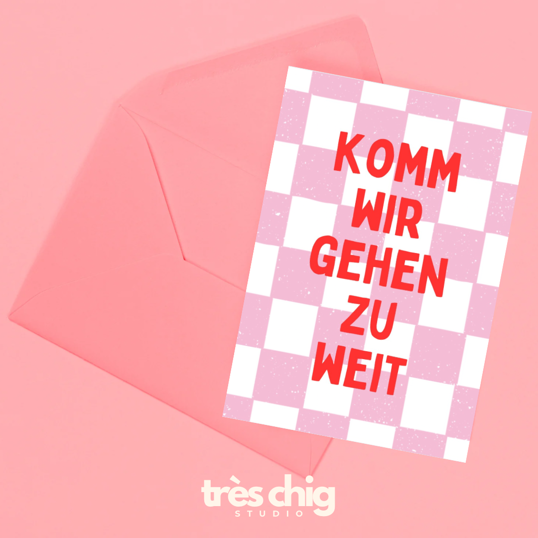 Komm wir gehen zu weit | Postkarte