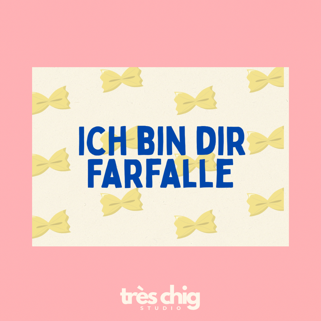 Ich bin dir Farfalle | Postkarte
