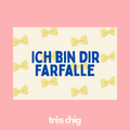 Ich bin dir Farfalle | Postkarte