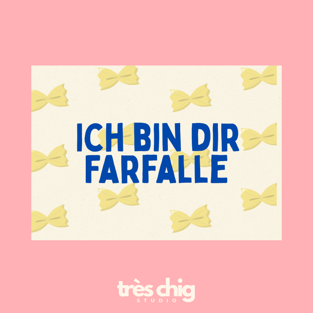 Ich bin dir Farfalle | Postkarte