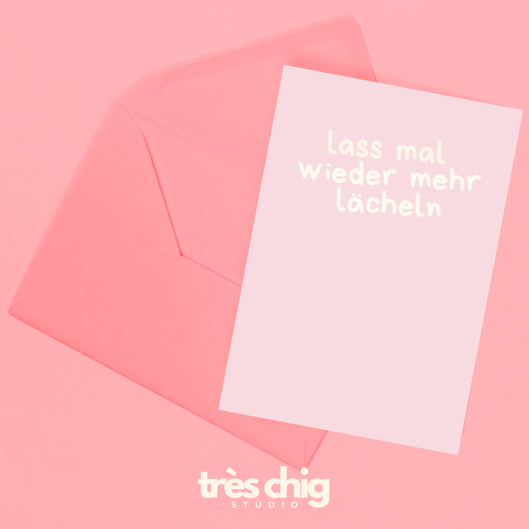 Lass mal wieder mehr lächeln | Postkarte