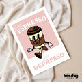 More Espresso less Depresso | Postcard
